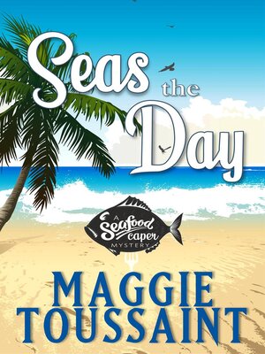 cover image of Seas the Day